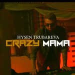 Hysen Trubareva - Crazy Mama
