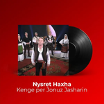Nysret Haxha - Kenge Per Jonuz Jasharin