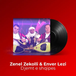 Zenel Zekolli & Enver Lezi - Djemtë E Shqipes
