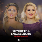 Shyhrete Behluli & Engjellusha - Qefi Sa Stambolli