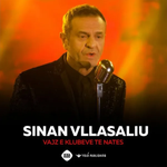Sinan Vllasaliu - Vajza E Klubeve Te Nates