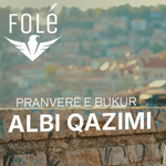 Albi Qazimi - Pranverë E Bukur Video