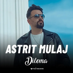 Astrit Mulaj - Dilema