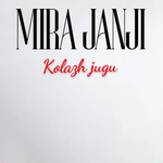 Mira Janji - Kolazh Jugu 2025