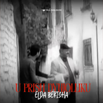 Elda Berisha - U Prish Dynjolliku