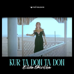 Elda Berisha - Kur Ta Don, Ta Don