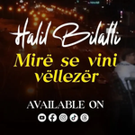 Halil Bilalli - Mire Se Vini Vellezer