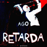 Ago - Retarda