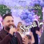 Luftar Avdiu - Shpirti Im