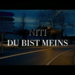Niti - Du Bist Meins