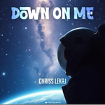 Chriss Lekaj - Down On Me