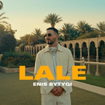 Enis Bytyqi - Lale