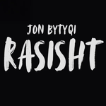 Jon Bytyqi - Rasisht