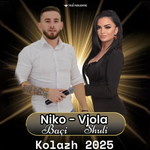 Niko Baçi & Vjola Shuli - Kolazh Dasme 2025