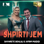 Shyhrete Behluli & Afrim Muçiqi - Shpirti Jem