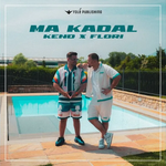 Kend & Florent Krosa - Ma Kadal