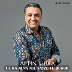 Altin Shira - Ç'e Ka Nëna Një Vajzë Të Bukur