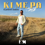 Kushtrim Dobra - Ki Me Pa