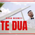 Alban Mehmeti - Te Dua music video