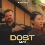 MVJ - Dost music video