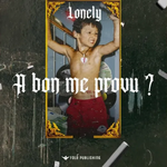 Lonely - A Bon Me Provu?