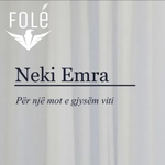 Neki Emra - Për Një Mot E Gjysëm Viti