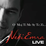 Neki Emra - O Moj Ti Me Sy Te Zi