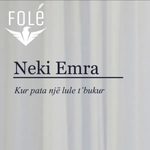 Neki Emra - Kur Pata Nje Lule T'bukur