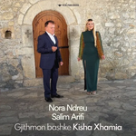 Nora Ndreu & Salim Arifi - Gjithmon Bashkë Kisha E Xhamia