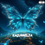 Ace Yah - Kaçurrelja
