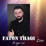 Faton Thaqi - O Syn I Zi