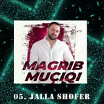 Magrib Muqiqi - Jalla Shofer