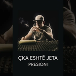 Presioni - Cka Esht Jeta