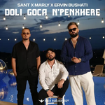 Ervin Bushati, Sant & Marly - Doli Goca N'penxhere