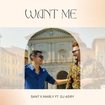 Sant & Marly - Want Me