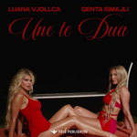 Luana Vjollca & Genta Ismajli - Unë Të Dua
