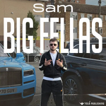 Sam - Big Fellas