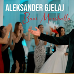 Aleksander Gjelaj - Bani Marshalla