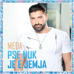 Meda - Pse Nuk Je E Jemja