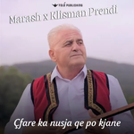 Marash & Klisman Prendi - Çfare Ka Nusja Qe Po Kjane