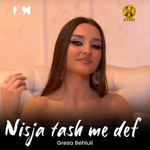 Gresa Behluli 2 - Nisja Tash Me Def