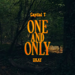 Capital T & Ukay - One And Only music video