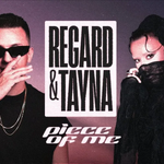 Regard & Tayna - Piece Of Me