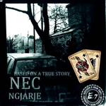 Nec - Ngjarje (True Story)