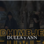 Dulla & Ann - Dhimbje