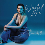 Luna Çausholli - Wasted Love
