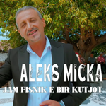 Aleks Micka - Jam Fisnik E Bir Kutjot music video