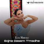 Elsa Mrruku - Bojna Dasëm T'madhe
