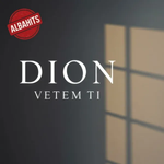 Dion - Vetëm Ti