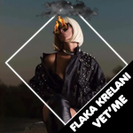Flaka Krelani - Vet'me